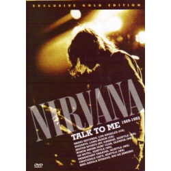 Nirvana - Talk To Me 1989-1993